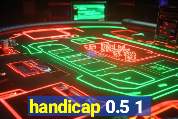 handicap 0.5 1